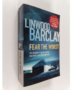 Kirjailijan Linwood Barclay & William Linwood käytetty kirja Fear the Worst