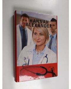 Kirjailijan Hannah Alexander käytetty kirja Ratkaiseva askel