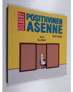 Kirjailijan Scott Adams käytetty kirja Positiivinen asenne : a Dilbert book
