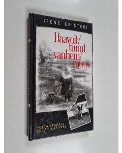 Kirjailijan Irene Kristeri käytetty kirja Haavoittunut vanhemmuus