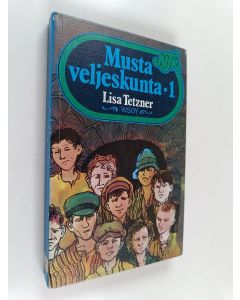 Kirjailijan Lisa Tetzner käytetty kirja Musta veljeskunta 1 : erään ticinolaispojan elämyksiä ja seikkailuja