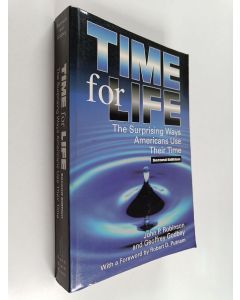 Kirjailijan John P. Robinson käytetty kirja Time for life : the surprising ways Americans use their time