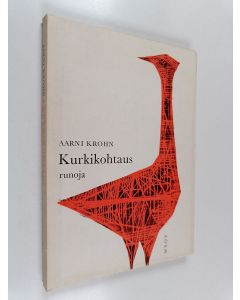 Kirjailijan Aarni Krohn käytetty kirja Kurkikohtaus - runoja