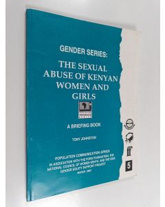 käytetty kirja Gender series : The sexual abuse of Kenyan women and girls