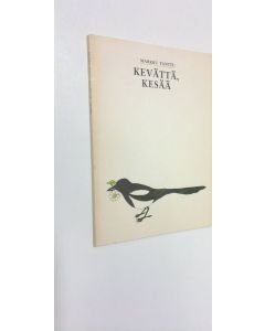 Kirjailijan Markku Tanttu käytetty kirja Kevättä, kesää