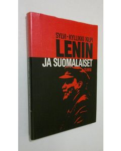 Kirjailijan Sylvi-Kyllikki Kilpi käytetty kirja Lenin ja suomalaiset