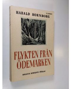 Kirjailijan Harald Hornborg käytetty kirja Flykten från Ödemarken