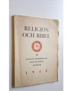 käytetty kirja Religion och Bibel II. : Nathan Söderblom-sällskapets årsbok 1943 - andra årgången