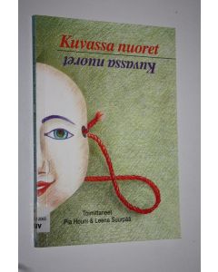 Tekijän Pia ym. Houni  käytetty kirja Kuvassa nuoret