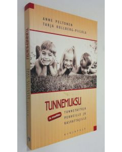 Kirjailijan Tarja Kullberg-Piilola käytetty kirja Tunnemuksu : tunnetaitoja perheille ja kasvattajille