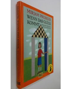 Kirjailijan Mirjam Pressler käytetty kirja Wenn das gluck kommt (ERINOMAINEN)