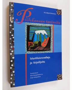 Tekijän Päivi ym. Kumpulainen  käytetty kirja Piilokansan tarinoita : islantilaisnovelleja ja -kirjailijoita