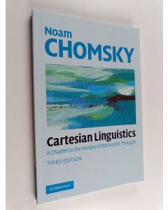 Kirjailijan Noam Chomsky käytetty kirja Cartesian linguistics : a chapter in the history of rationalist thought - Chapter in the history of rationalist thought