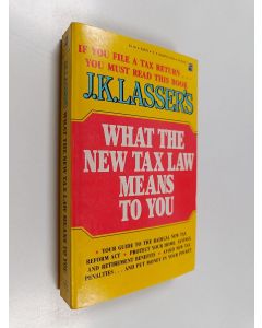Kirjailijan Jacob Kay Lasser käytetty kirja What the New Tax Law Means to You
