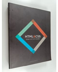 Kirjailijan Jon Duckett käytetty kirja HTML & CSS : design and build web sites
