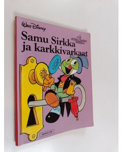 Kirjailijan Walt Disney käytetty kirja Samu Sirkka ja karkkivarkaat