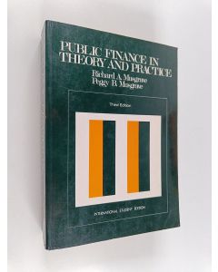Kirjailijan Richard Abel Musgrave käytetty kirja Public finance : in theory and practice