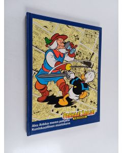 Kirjailijan Walt Disney käytetty kirja Parhaat sarjat 39 : Aku Ankka meren pohjalla ; Kuninkaallinen muotokuva