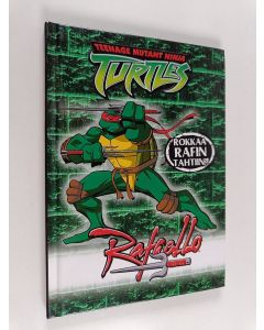 käytetty kirja Teenage mutant ninja turtles : Rafaello