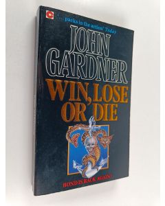 Kirjailijan John Gardner käytetty kirja Win, lose or die