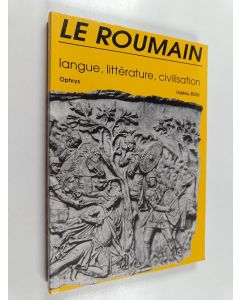 Kirjailijan Valeriu Rusu käytetty kirja Le roumain - langue, littérature, civilisation