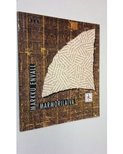 Kirjailijan Markku Envall käytetty kirja Marmorilaiva