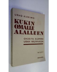 Kirjailijan Urho Kierimo uusi kirja Kukin omalle alalleen : ohjeita ammatin valinnassa