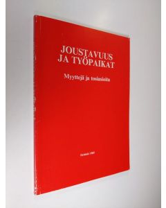 Kirjailijan John Evans käytetty kirja Joustavuus ja työpaikat : myyttejä ja tosiasioita