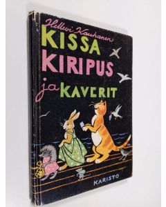 Kirjailijan Hellevi Kauhanen käytetty kirja Kissa Kiripus ja kaverit