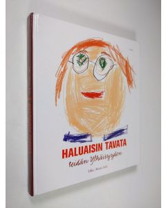 Kirjailijan Ulla-Maija Salo käytetty kirja Haluaisin tavata teidän Ylhäisyyden : lasten kirjeitä presidentille