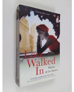 Kirjailijan Marisa de los Santos käytetty kirja Love Walked in - A Novel