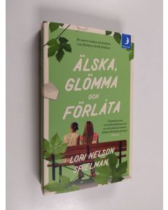 Kirjailijan Lori Nelson Spielman käytetty kirja Älska, glömma och förlåta