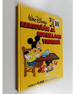 Kirjailijan Walt Disney käytetty kirja Keksitään ja kokeillaan yhdessä