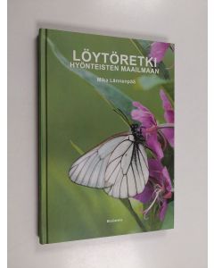 Kirjailijan Mika Lännenpää käytetty kirja Löytöretki hyönteisten maailmaan