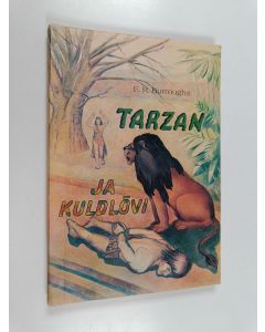 Kirjailijan Edgar Rice Burroughs käytetty kirja Tarzan ja Kuldlõvi