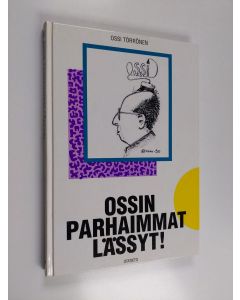 Kirjailijan Ossi Törrönen käytetty kirja Ossin parhaimmat lässyt : kolmas kerta Ossi Törrönen