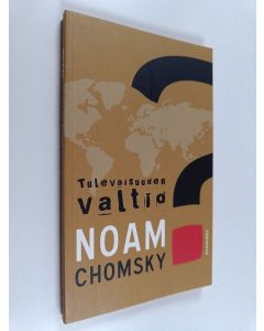 Kirjailijan Noam Chomsky käytetty kirja Tulevaisuuden valtio