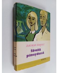 Kirjailijan Dagmar Edqvist käytetty kirja Säveliä pimeydessä