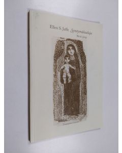 Kirjailijan Ellen S. Jaffe käytetty kirja Syntymälauluja = Birth songs