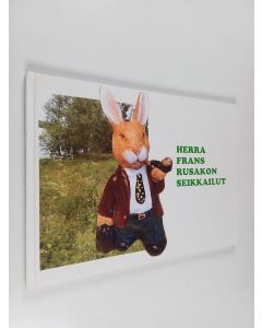 Kirjailijan Anu Turunen käytetty kirja Herra Frans Rusakon seikkailut