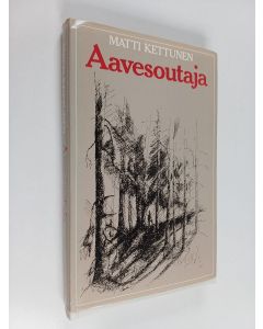 Kirjailijan Matti Kettunen käytetty kirja Aavesoutaja