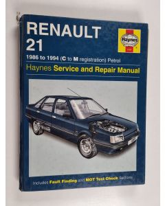 Kirjailijan I. M. Coomber käytetty kirja Renault 21 : [1986 to 1994 (C to M registration) Petrol] : service and repair manual