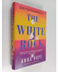 Kirjailijan Anna Hope käytetty kirja The white rock