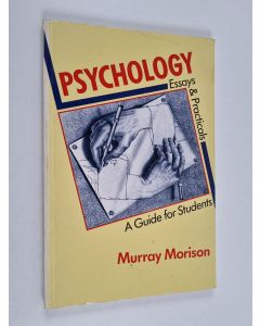 Kirjailijan Murray Morison käytetty kirja Psychology - Essays and Practicals : a Guide for Students