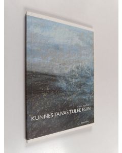 Kirjailijan Mika Terho käytetty kirja Kunnes taivas tulee esiin : runoja