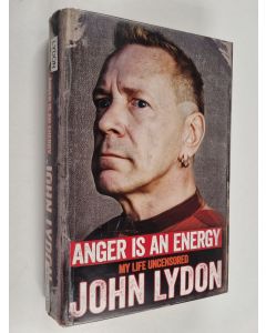 Kirjailijan John Lydon käytetty kirja Anger is an energy : my life uncensored
