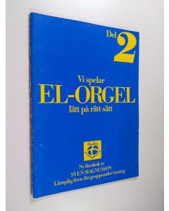 Kirjailijan Sven Magnusson käytetty teos Vi spelar el-orgel lätt på rätt sätt del 2