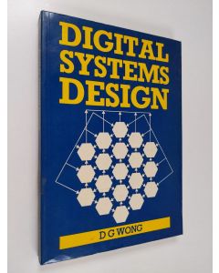 Kirjailijan D. G. Wong käytetty kirja Digital Systems Design