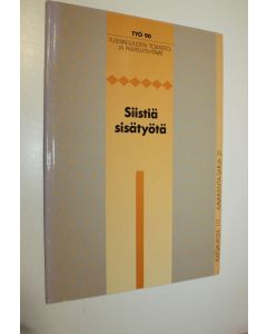 Tekijän Alpo Väänänen  käytetty kirja Siistiä sisätyötä : Evitskog 3.-4.5.1990 : seminaariraportti