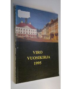käytetty kirja Viro-vuosikirja 1995 : artikkeleita, tietoja, tilastoja, uutisia